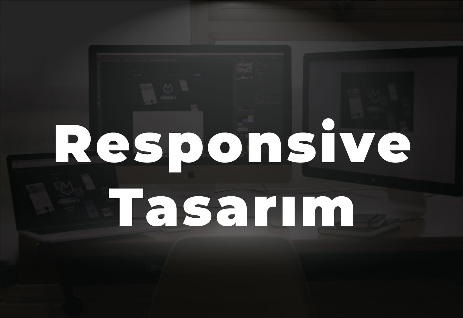 Responsive Tasarım Nedir?